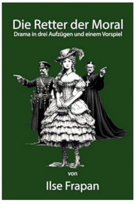 Ilse Frapan: Die Retter der Moral (Buchcover)